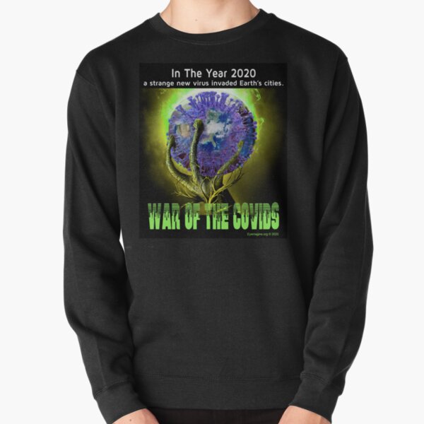 War of the Covids Pullover Sweatshirt