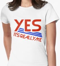 YES - IT'S REALLY ME Women's Fitted T-Shirt