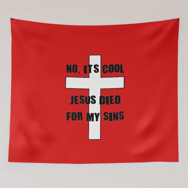 Item preview, No It's Cool Jesus Died For My Sins designed and sold by TeeBouteek.