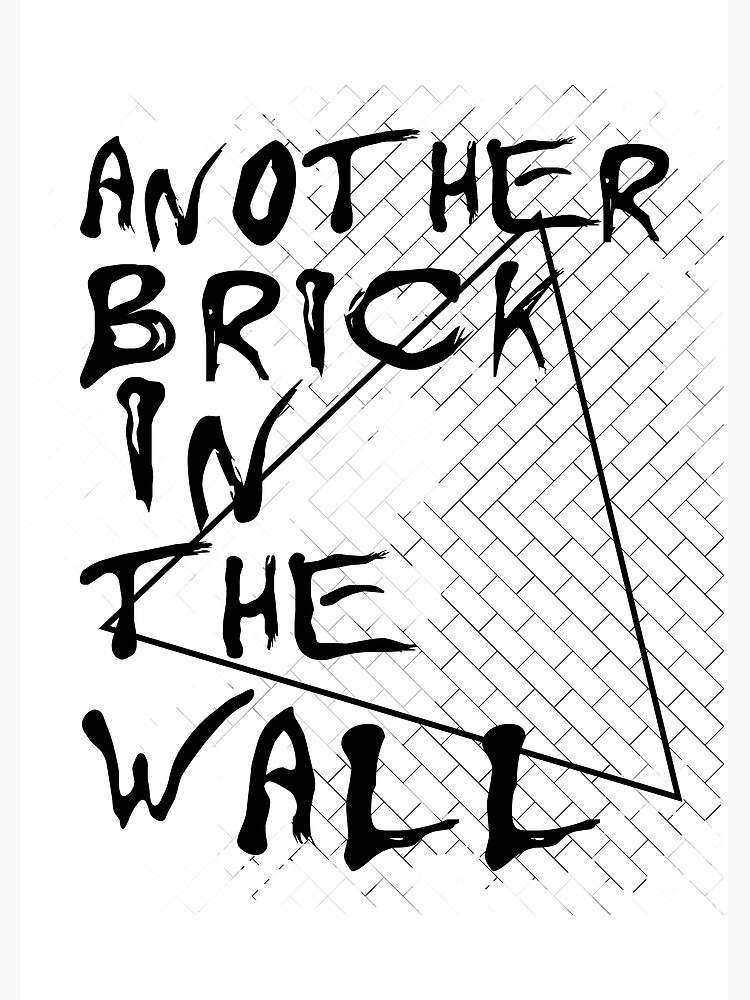 "Another Brick In The Wall" Art Print for Sale by JeferCelmer Redbubble