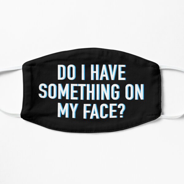 Do I Have Something On My Face? Pearl Rupauls Drag Race Flat Mask