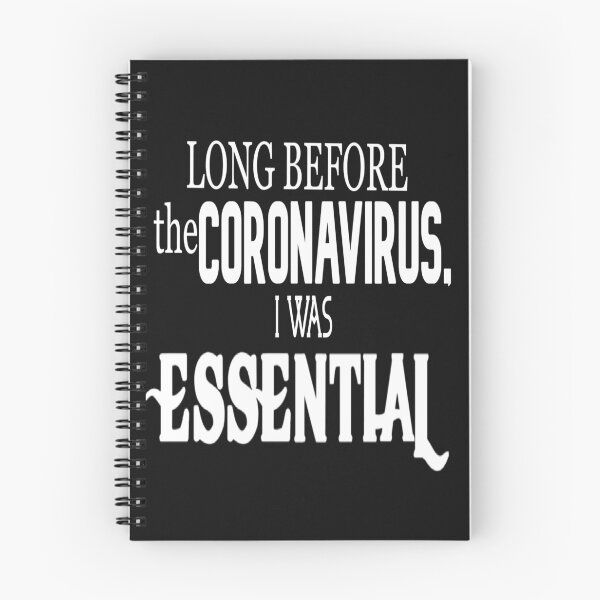 Item preview, LONG BEFORE THE CORONAVIRUS, I WAS ESSENTIAL designed and sold by James E. Guin.