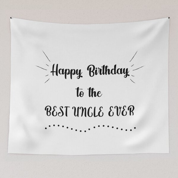 Item preview, Happy Birthday to the Best Uncle Ever designed and sold by MikaelSh.