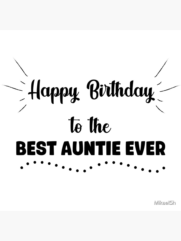 Happy Birthday Auntie Black Images Happy Birthday To The Best Auntie Ever" Art Board Print For Sale By  Mikaelsh | Redbubble