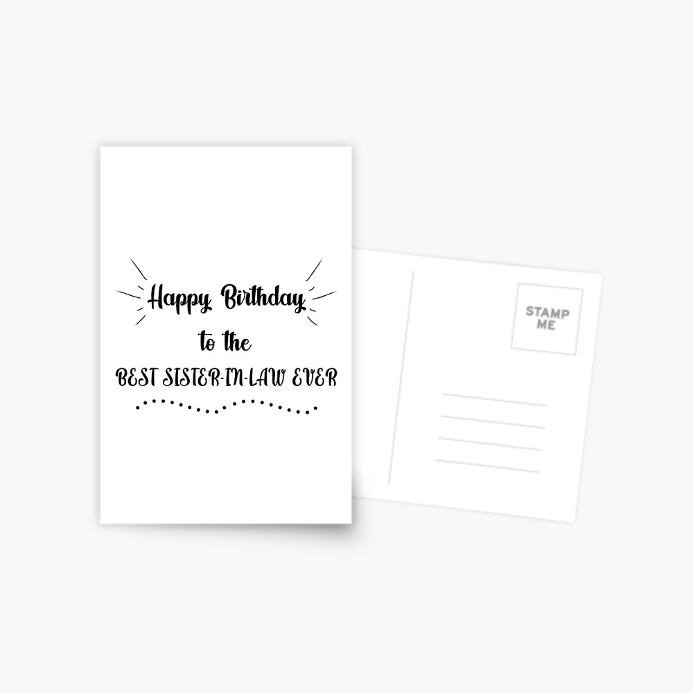 Carte De Vœux Joyeux Anniversaire A La Meilleure Belle Sœur De Tous Les Temps Par Mikaelsh Redbubble