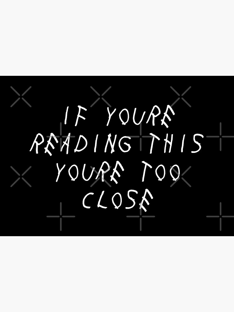 If you're reading this, you're too close, Mask for face, Mask, Face mask, T-Shirt Quarantine by SLV7R