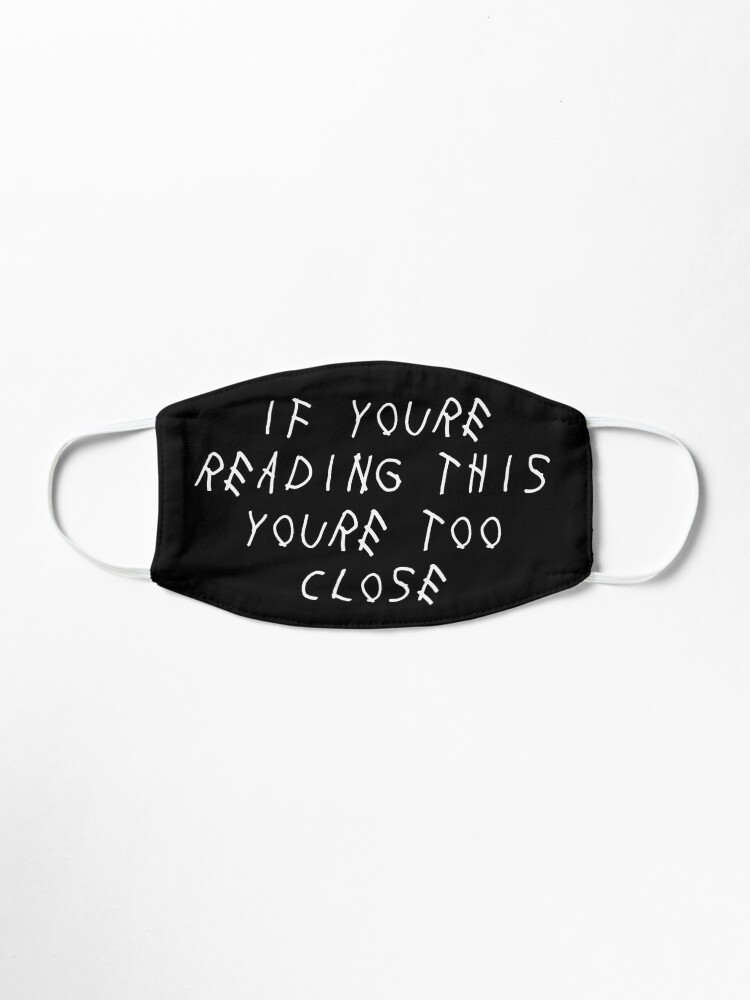 Alternate view of If you're reading this, you're too close, Mask for face, Mask, Face mask, T-Shirt Quarantine Mask