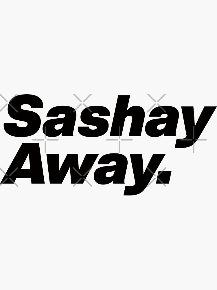 "Sashay Away Type Graphic Graphic" Sticker by FPDesign Redbubble