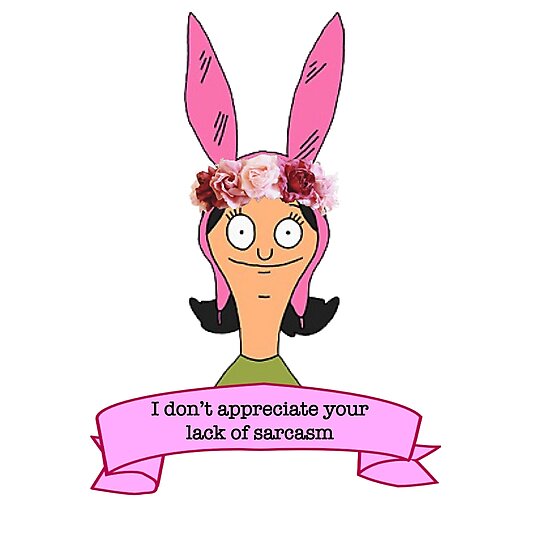 &quot;Louise Belcher Bobs Burgers Flower Crown Quote&quot; Photographic Prints by colatraynor | Redbubble