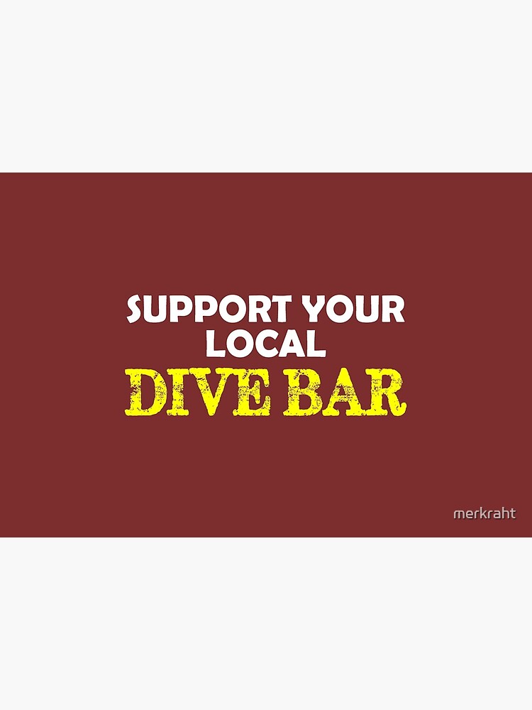"Bar Owner Gifts for Bartender Support Your Local Dive Bar Funny Gift