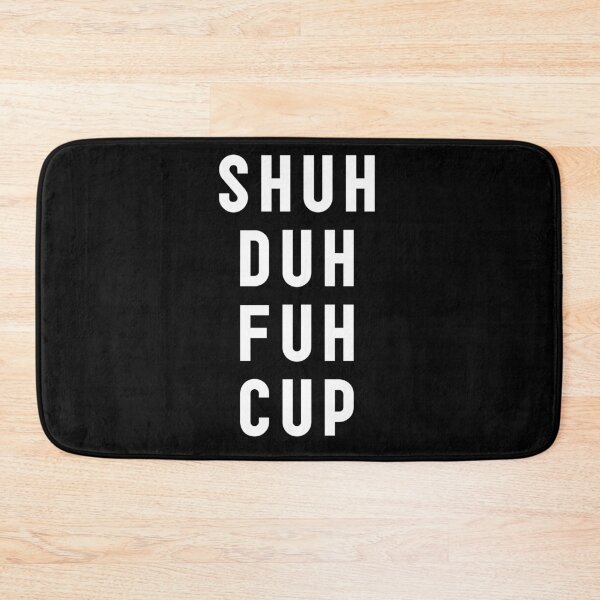 Item preview, Shuh Duh Fuh Cup - Funny Boyfriend Gift - Shut the Fu*k Up - STFU - Rude T-Shirt - Fuck T-Shirt - Swearing Gift  designed and sold by SLV7R.
