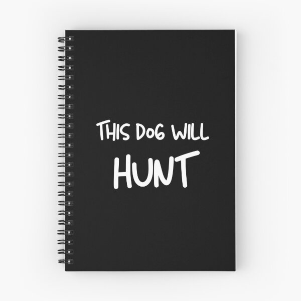 Item preview, This Dog Will Hunt designed and sold by artistoutfitter.