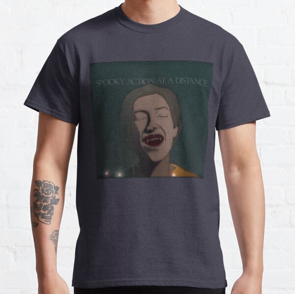 Spooky Action at a Distance Classic T-Shirt