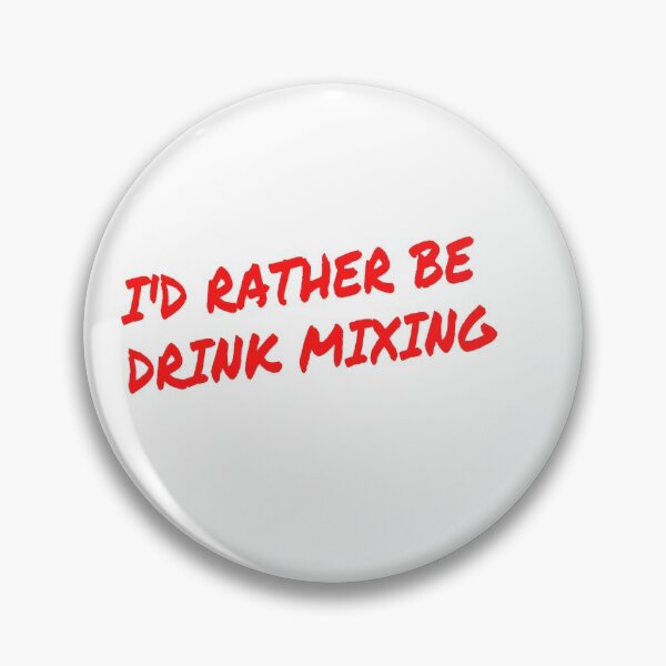 Item preview, I'd rather be drink mixing designed and sold by Darksun427.