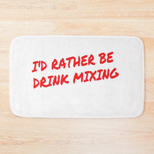 Item preview, I'd rather be drink mixing designed and sold by Darksun427.
