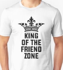 king of the friend zone Unisex T-Shirt