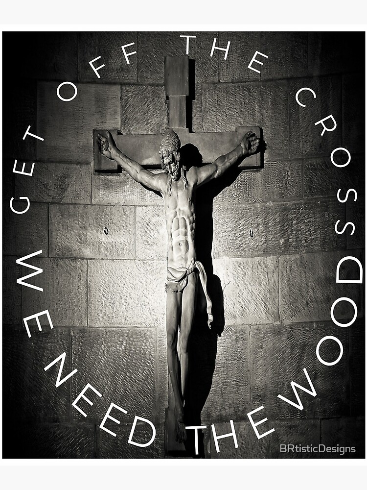"Lustige Märtyrer Jesus am Kreuz Geschenkidee" Poster von