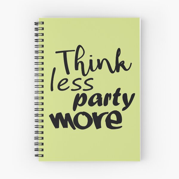 Item preview, Think Less Party More designed and sold by DA Art Shop.