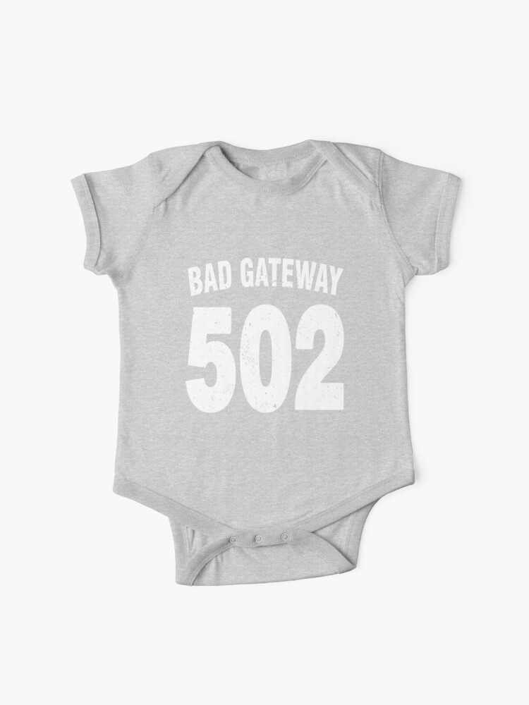 Team Shirt 502 Bad Gateway White Letters Baby One Piece By Jron Redbubble