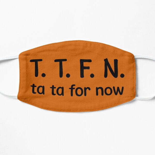 TTFN Flat Mask