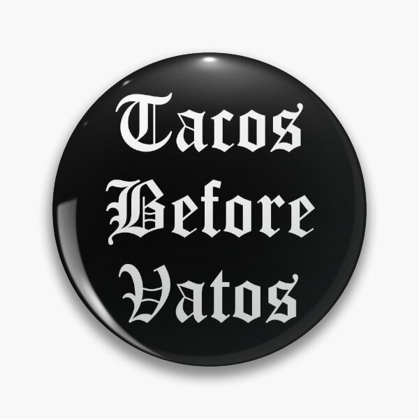 Item preview, Tacos Before Vatos Funny Cholo designed and sold by JustLivinLife.