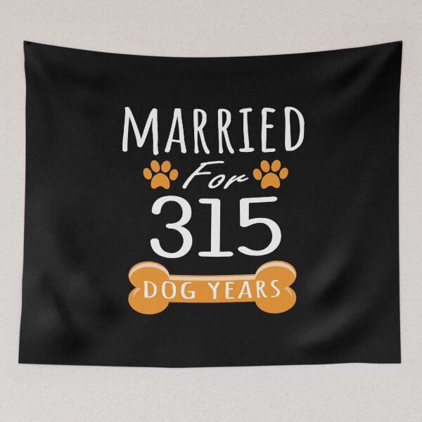 Item preview, 45th Anniversary Funny Married For 315 Dog Years Marriage graphic designed and sold by Grabitees.
