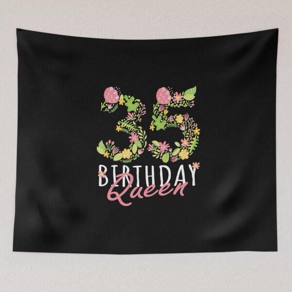 Item preview, 35th Birthday Queen 35 Years Old Woman Floral B-day Theme print designed and sold by Grabitees.