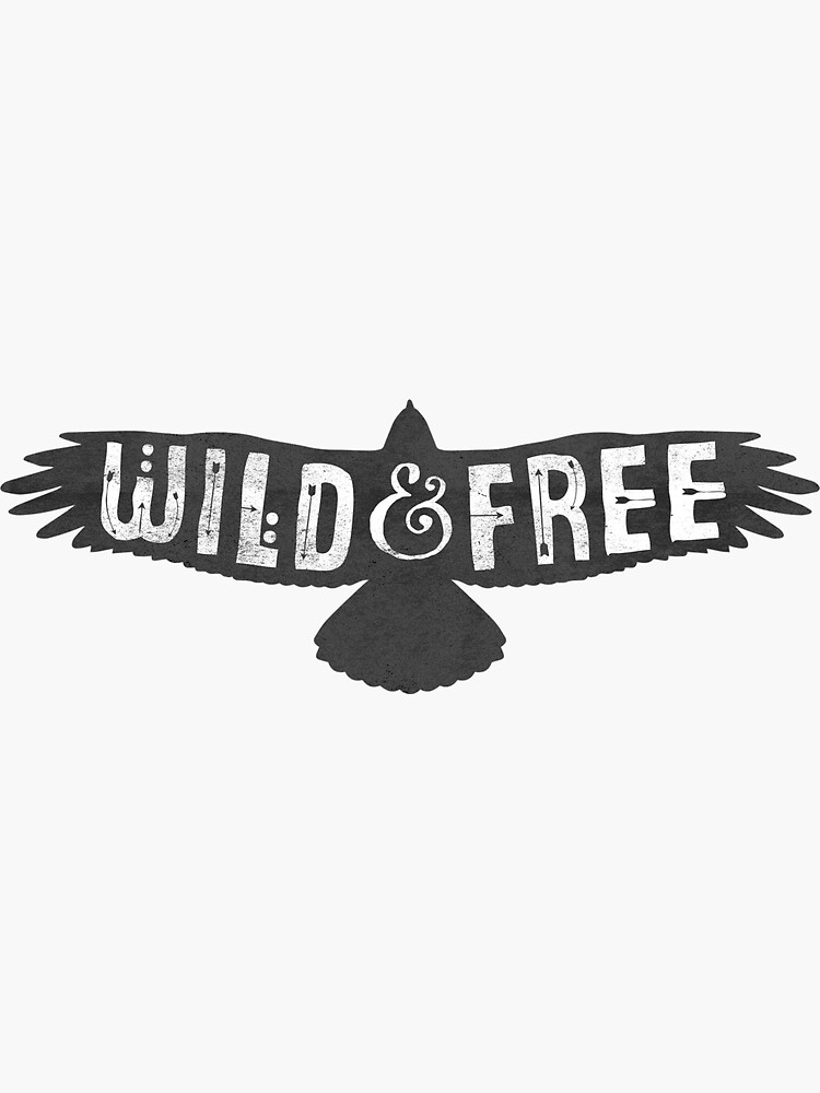 Wild & Free: What it means