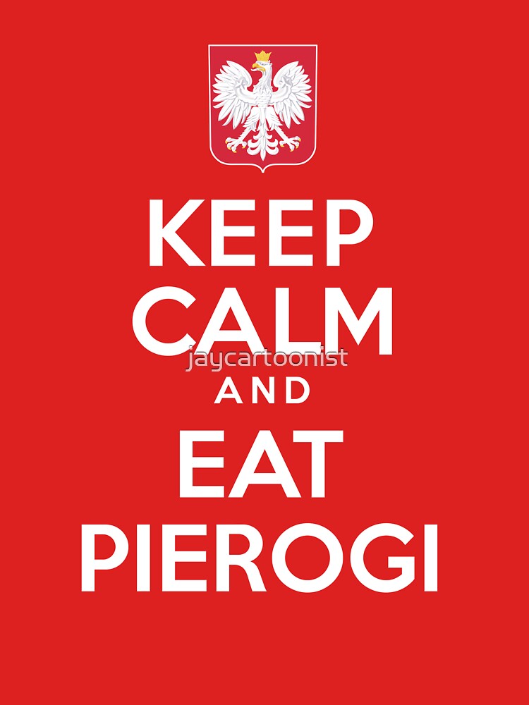 "Keep Calm And Eat Pierogi Polish Food" Essential TShirt for Sale by