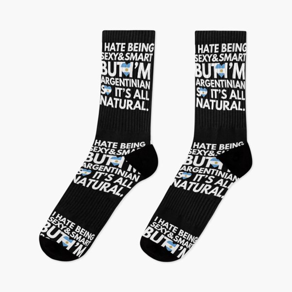 Item preview, Hate Being Sexy and Smart, But I am Argentinian, It is All Natural.  designed and sold by elhefe.