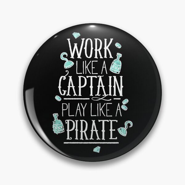 Item preview, Work Like a Captain Play Like a Pirate designed and sold by Space-Bug.
