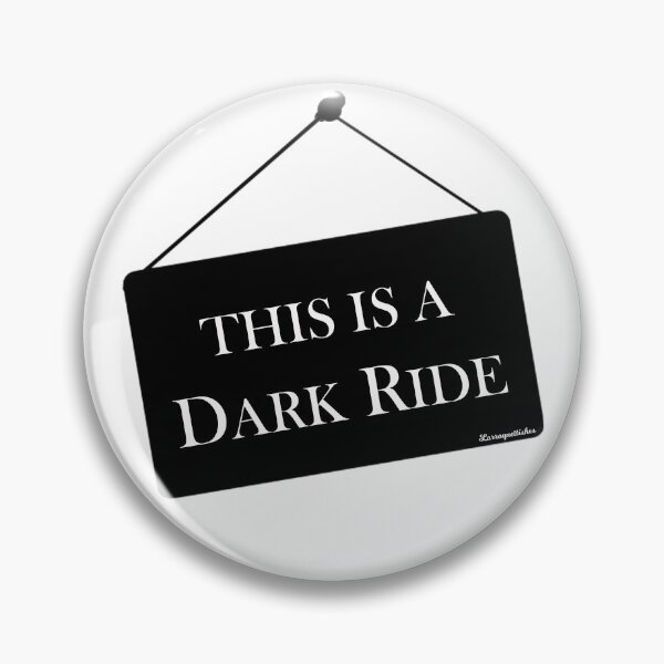 Item preview, This Is A Dark Ride designed and sold by Larroquettishes.