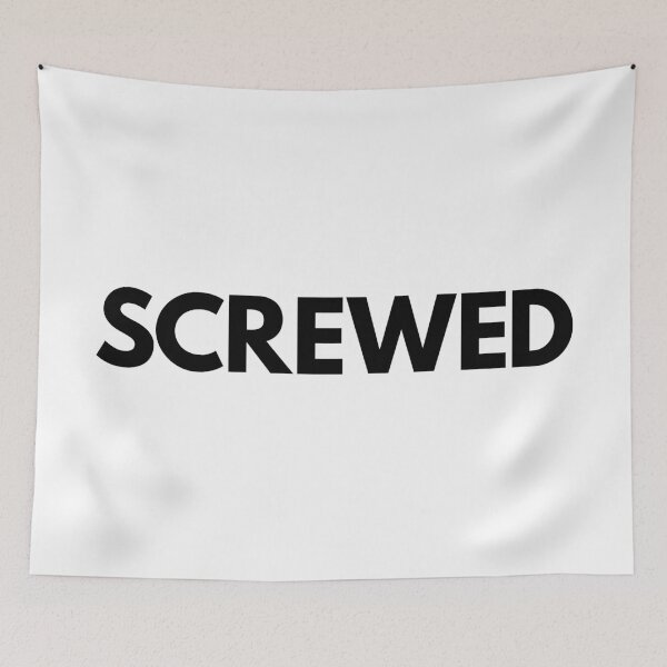Item preview, SCREWED designed and sold by TheArtism.