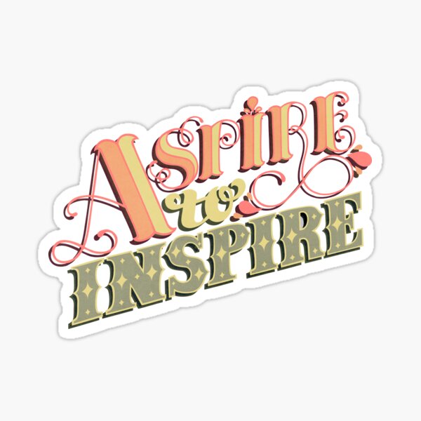 aspire-to-inspire-stickers-redbubble