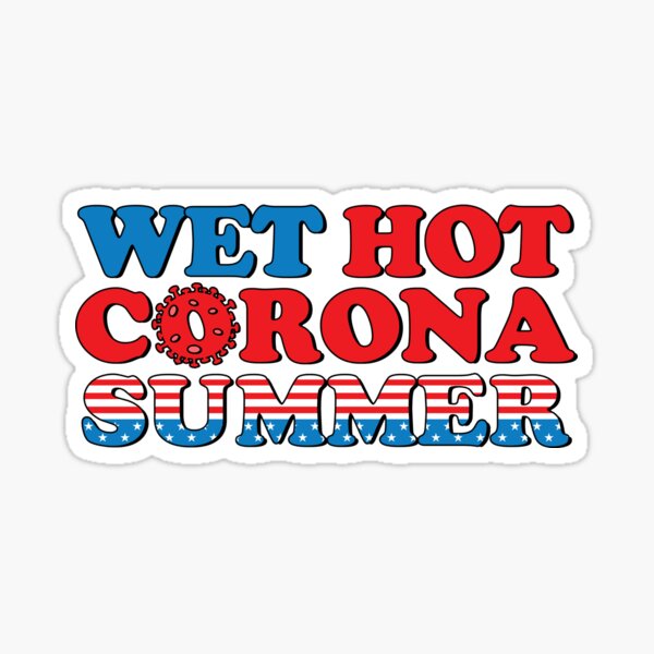 Wet Hot Corona Summer Sticker