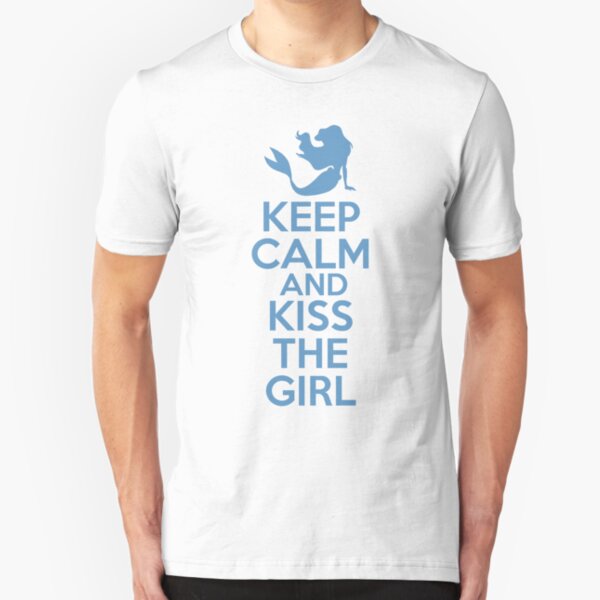 Keep Calm and Kiss The Girl Slim Fit T-Shirt