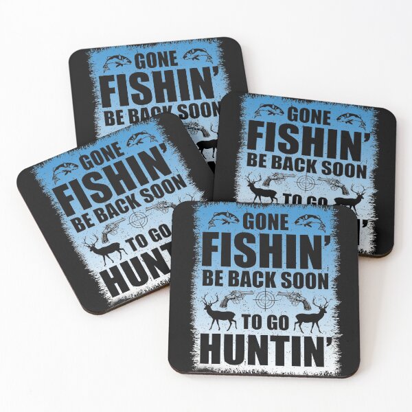Item preview, Gone Fishin Be Back Soon To Go Huntin designed and sold by Mrpotts73.