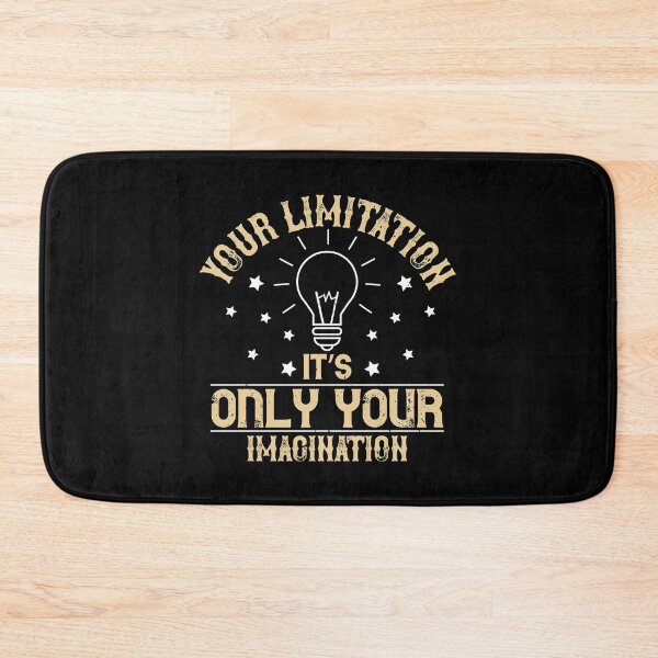 Item preview, Imagination Is Your Only Limitation designed and sold by Persona-.