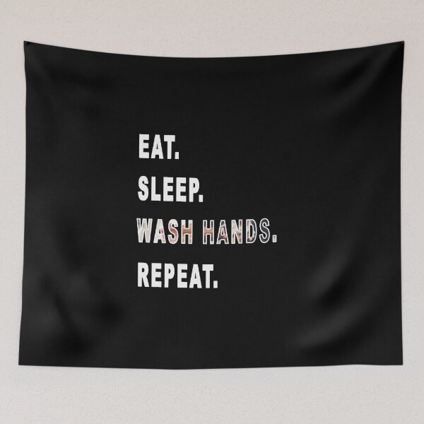 Item preview, Eat. Sleep. Wash Hands. Repeat. designed and sold by iamhewho.