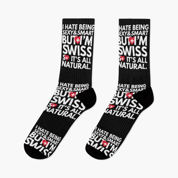 Item preview, Hate Being Sexy and Smart, But I am Swiss, It is All Natural.  designed and sold by elhefe.