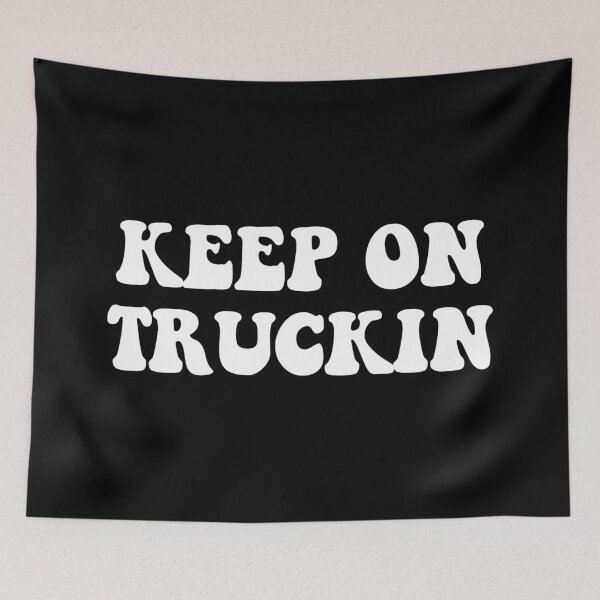Item preview, Keep on Truckin' designed and sold by Good-Looking Corpse.