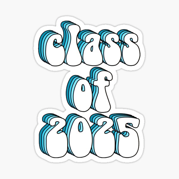 Class Of 2025 Sticker For Sale By Adelaideb1 Redbubble 2189