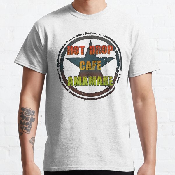 Hot Drop Cafe Amamake Classic T-Shirt
