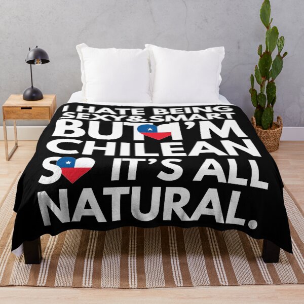 Item preview, Hate Being Sexy and Smart, But I am Chilean, It is All Natural.  designed and sold by elhefe.