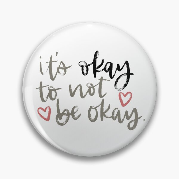 Item preview, It's Okay to Not Be Okay designed and sold by bcresap.