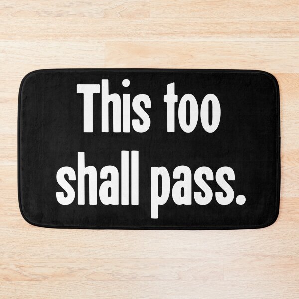 Item preview, This Too Shall Pass designed and sold by Good-Looking Corpse.