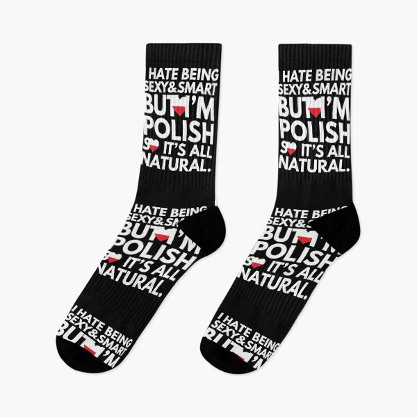 Item preview, Hate Being Sexy and Smart, But I am Polish, It is All Natural.  designed and sold by elhefe.