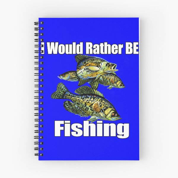 Item preview, I Would Rather Be Fishing Crappies Fisherman Fishing designed and sold by fantasticdesign.