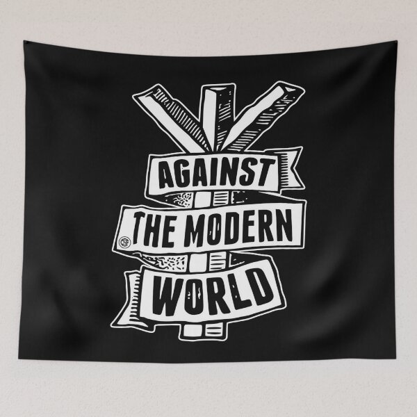Item preview, Against The Modern World designed and sold by crazy-s-factory.
