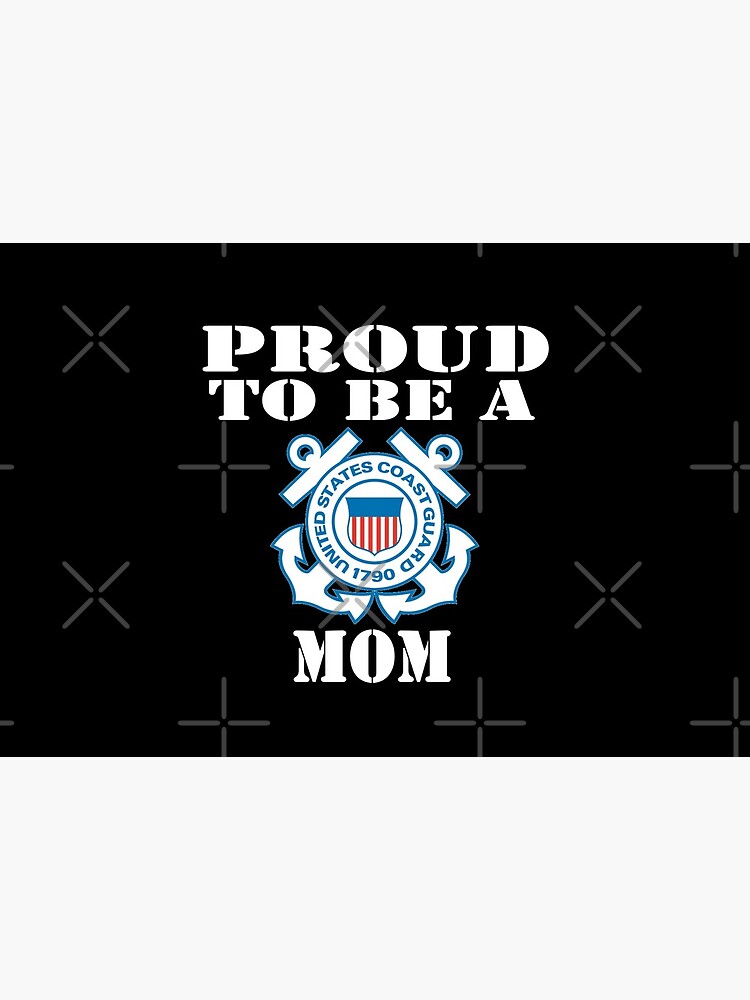 Proud To Be A Coast Guard Mom by Mbranco